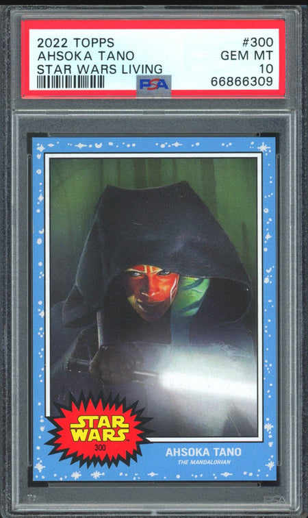 AHSOKA TANO PSA 10 2022 Star Wars Topps Living The Mandalorian #300 C1 Star Wars Base Graded Cards Short Print - Hobby Gems