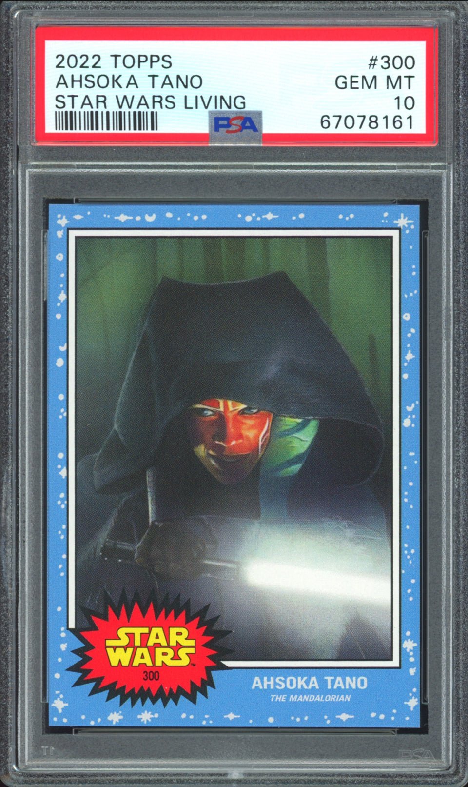 AHSOKA TANO PSA 10 2022 Star Wars Topps Living The Mandalorian #300 C11 Star Wars Base Graded Cards Short Print - Hobby Gems