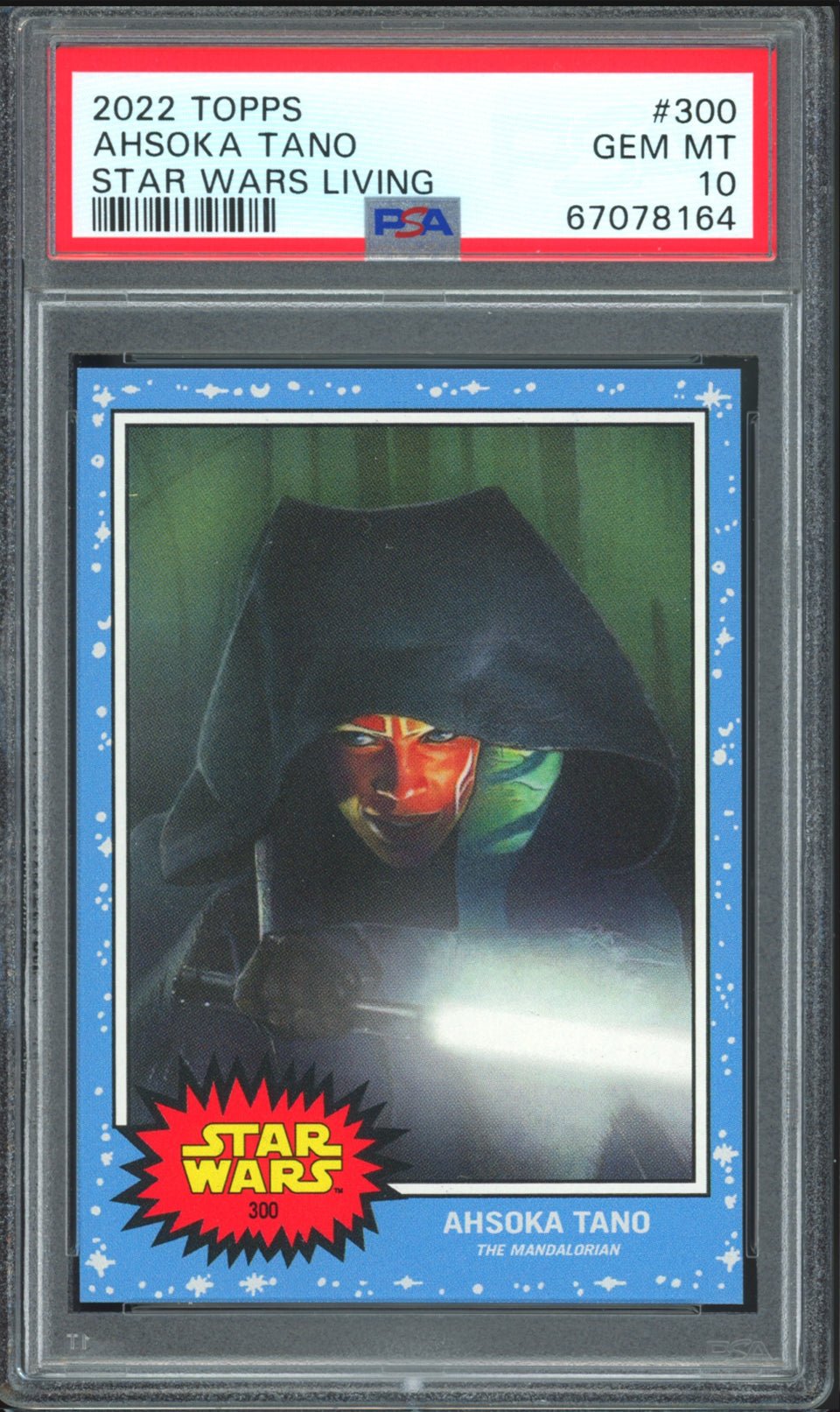 AHSOKA TANO PSA 10 2022 Star Wars Topps Living The Mandalorian #300 C13 Star Wars Base Graded Cards Short Print - Hobby Gems