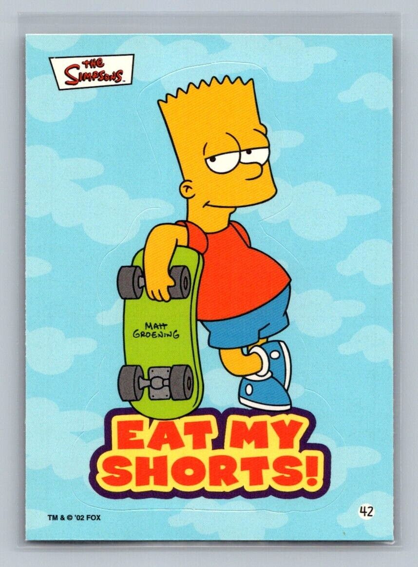 BART SIMPSON Eat my shorts! 2002 Topps The Simpsons Sticker #42 C2 The Simpsons Sticker - Hobby Gems