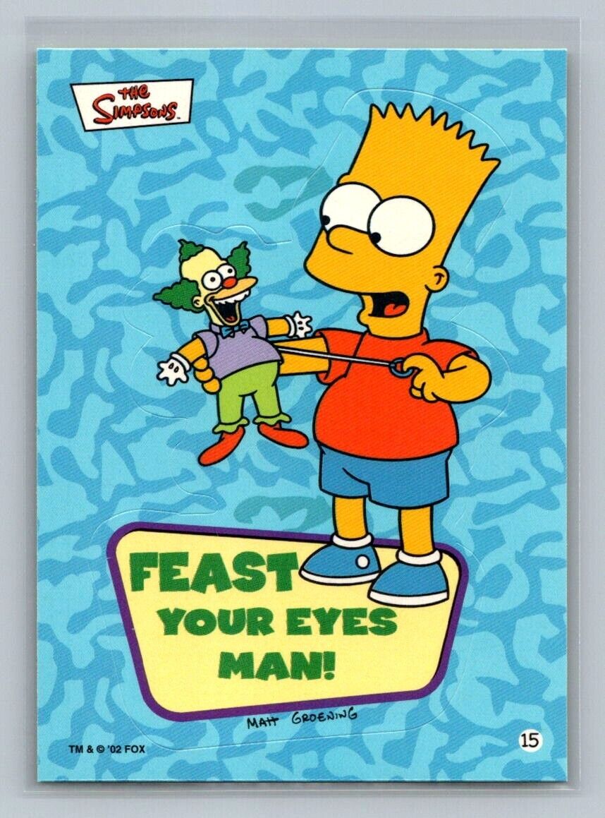 BART SIMPSON Feast your eyes man! 2002 Topps The Simpsons Sticker #15 The Simpsons Sticker - Hobby Gems
