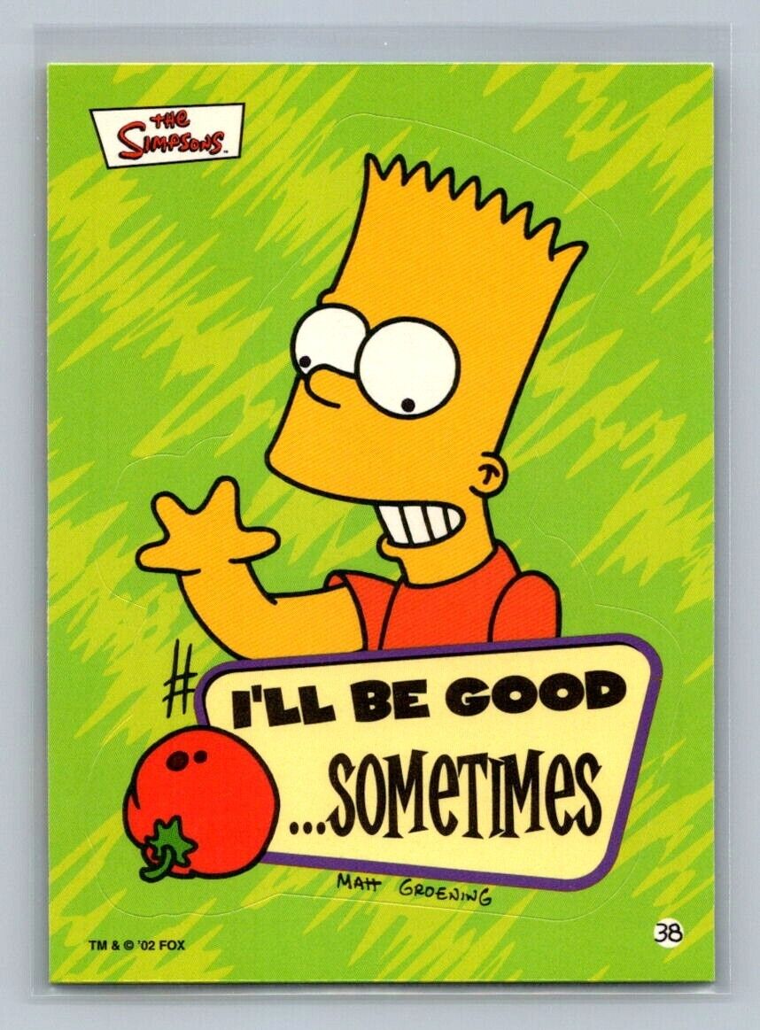 BART SIMPSON I'll be good 2002 Topps The Simpsons Sticker #38 The Simpsons Sticker - Hobby Gems