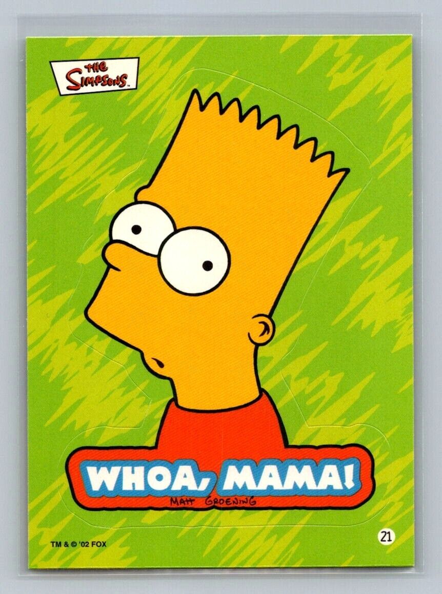 BART SIMPSON Whoa, mama! 2002 Topps The Simpsons Sticker #21 C1 The Simpsons Sticker - Hobby Gems