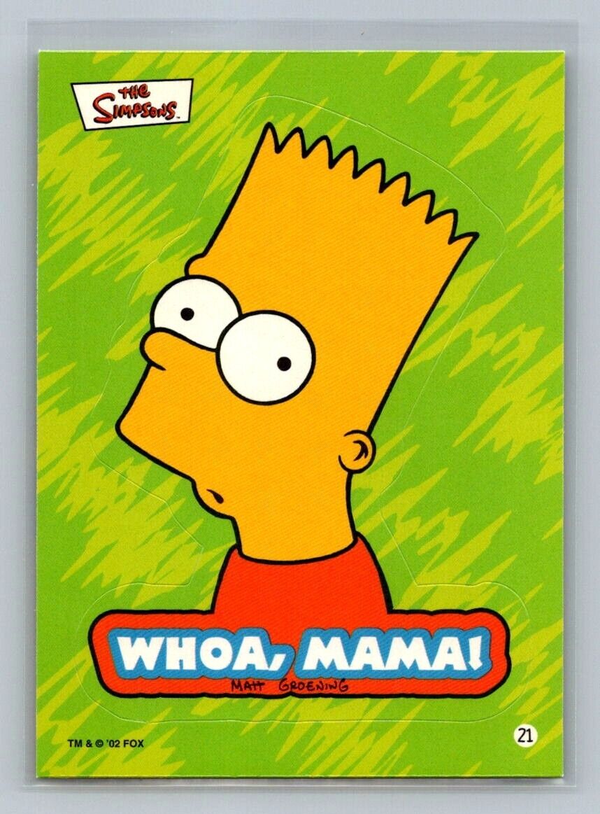 BART SIMPSON Whoa, mama! 2002 Topps The Simpsons Sticker #21 C2 The Simpsons Sticker - Hobby Gems