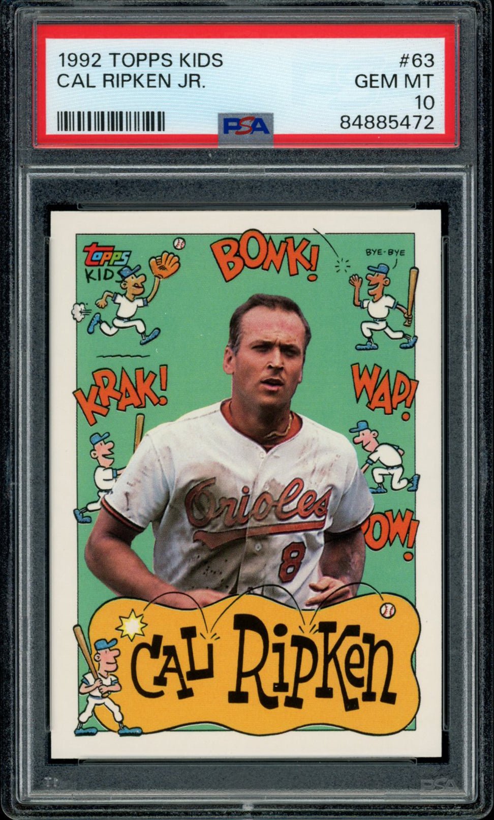 CAL RIPKEN JR PSA 10 1992 Topps Kids #63 Baseball Base Graded Cards - Hobby Gems