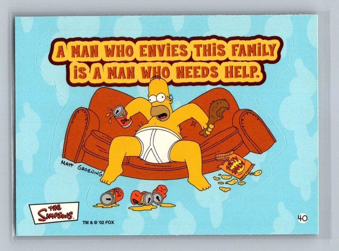 HOMER SIMPSON A man who envies this family 2002 Topps The Simpsons Sticker #40 The Simpsons Sticker - Hobby Gems