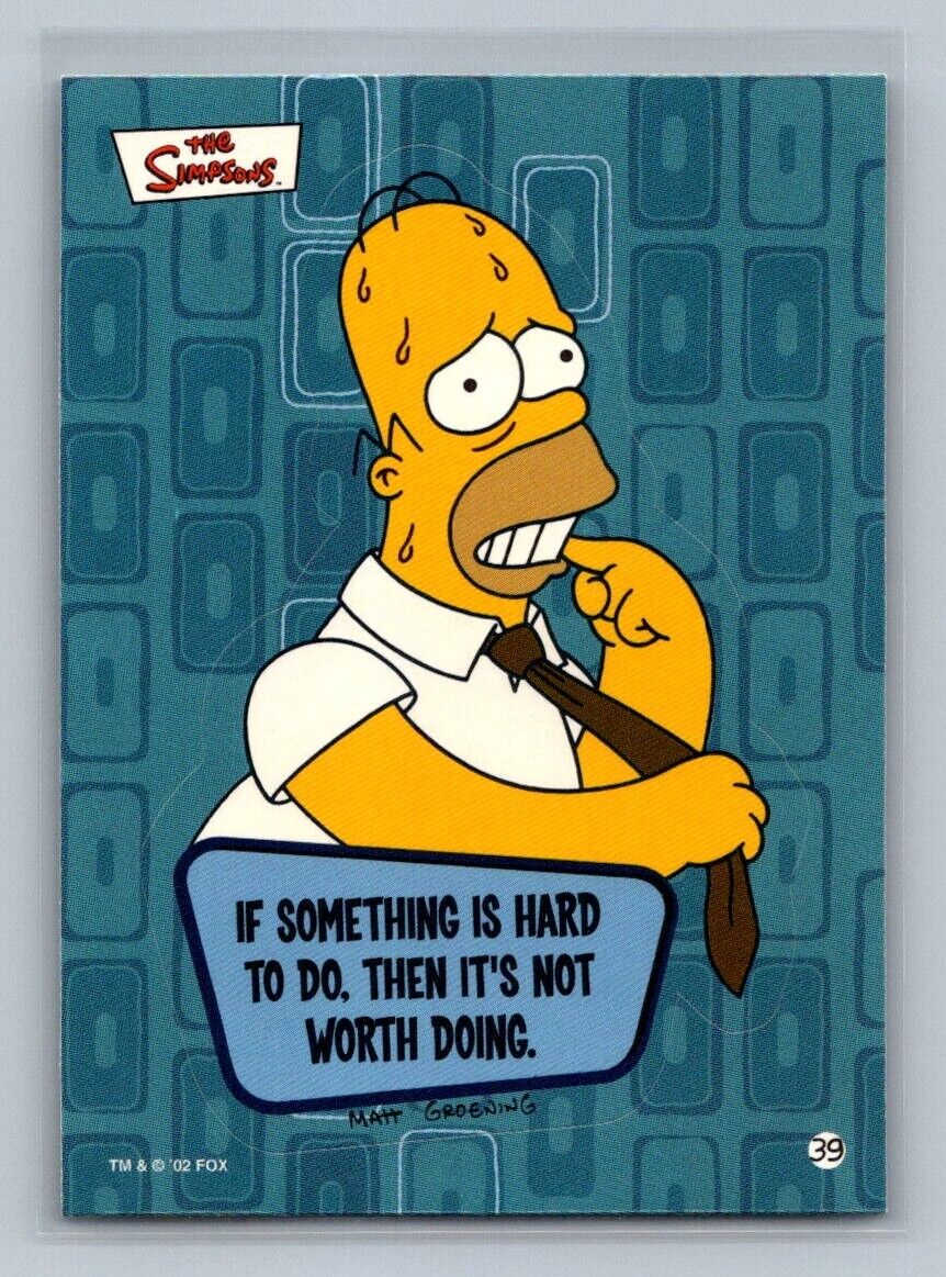 HOMER SIMPSON If something is hard 2002 Topps The Simpsons Sticker #39 C2 The Simpsons Sticker - Hobby Gems