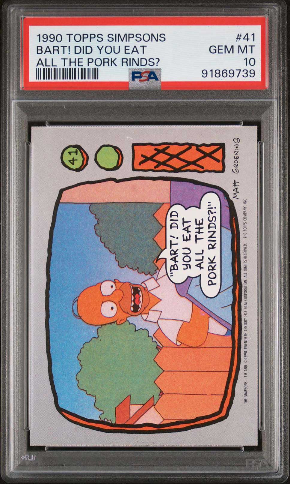 HOMER SIMPSON PSA 10 1990 Topps The Simpsons Bart! Did You Eat All the Pork Rinds? #41 The Simpsons Base Graded Cards - Hobby Gems