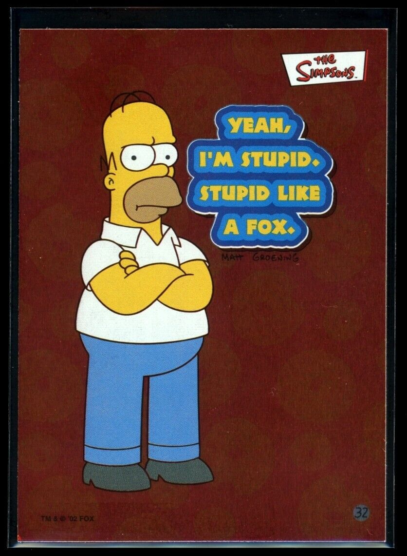 HOMER SIMPSON Yeah, I'm Stupid 2002 Topps The Simpsons Sticker Foil #32 The Simpsons Sticker - Hobby Gems