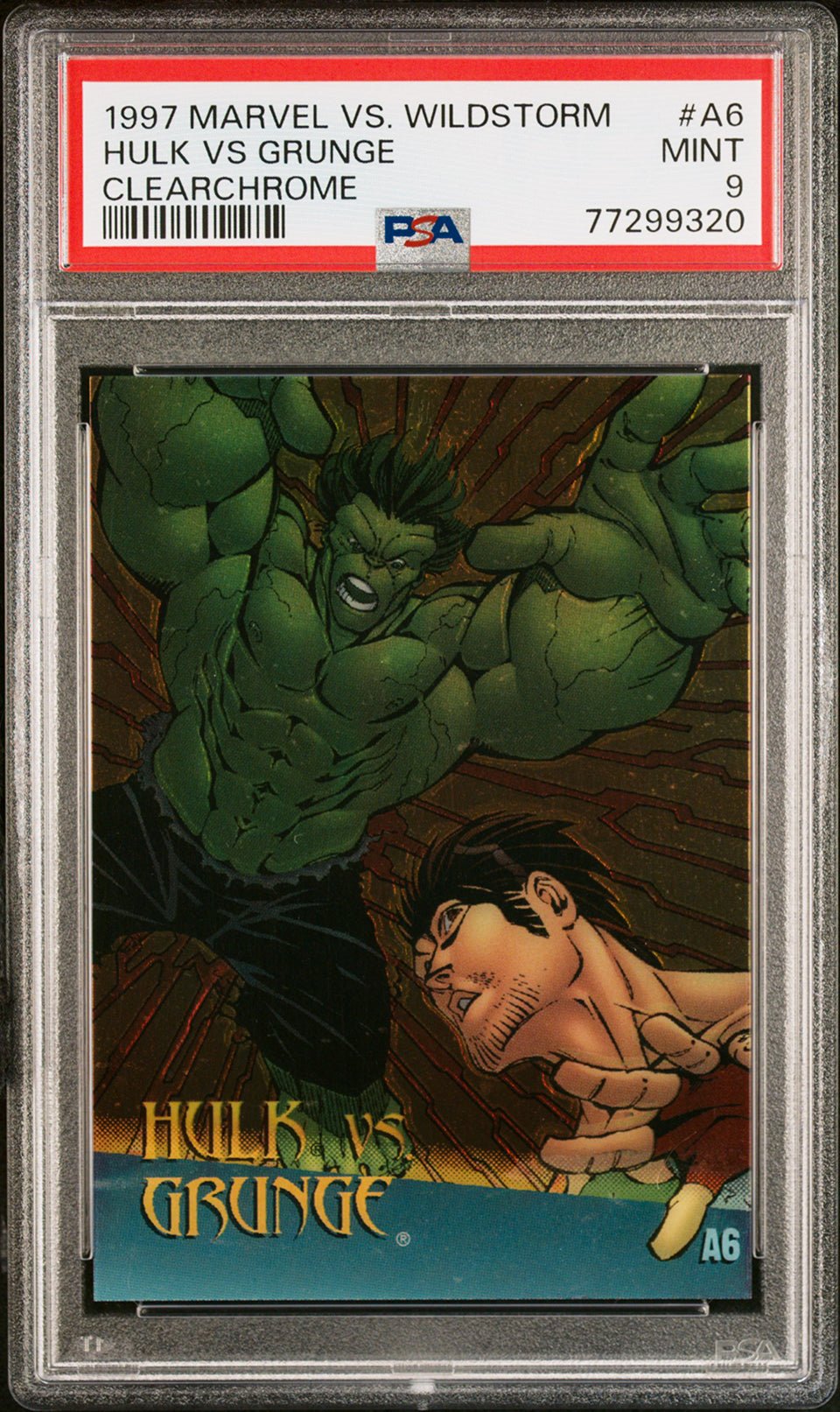 HULK vs. GRUNGE PSA 9 1997 Marvel vs. Wildstorm Clearchrome Aceteate #A6 Marvel Graded Cards Insert - Hobby Gems