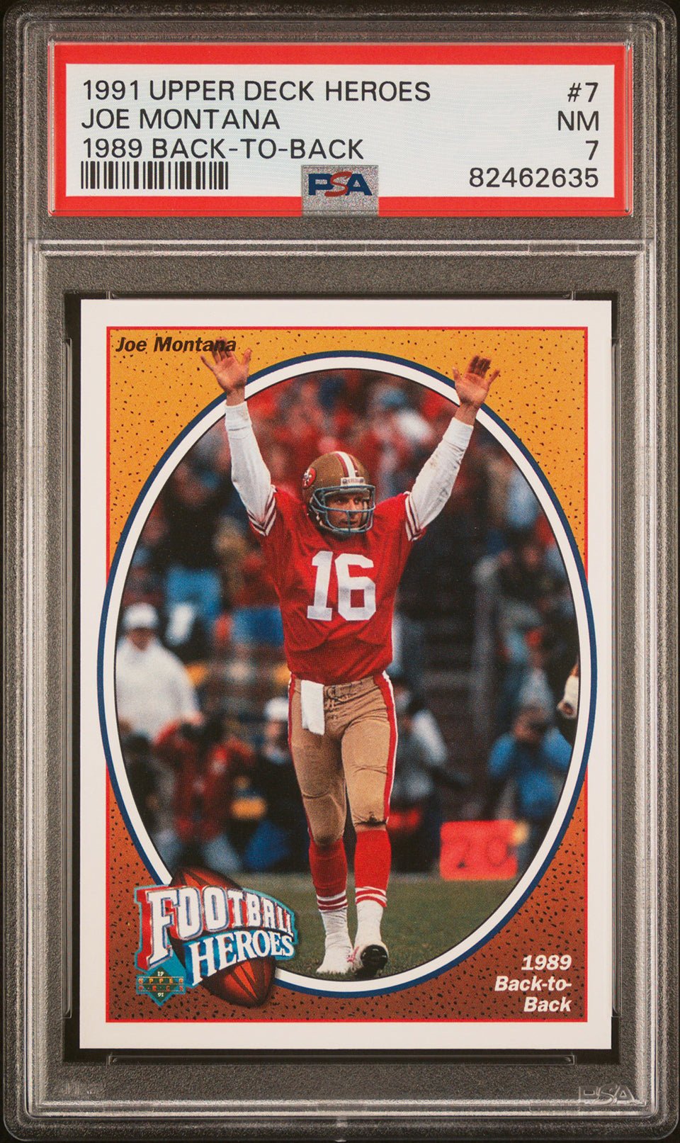 JOE MONTANA PSA 7 1991 Upper Deck Heroes 1989 Back-to-Back #7 Football Graded Cards Insert - Hobby Gems